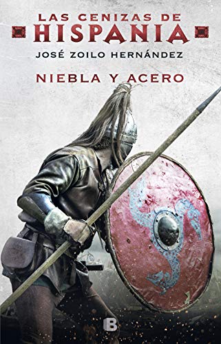 Niebla y acero (Las cenizas de Hispania 2) (Histórica)