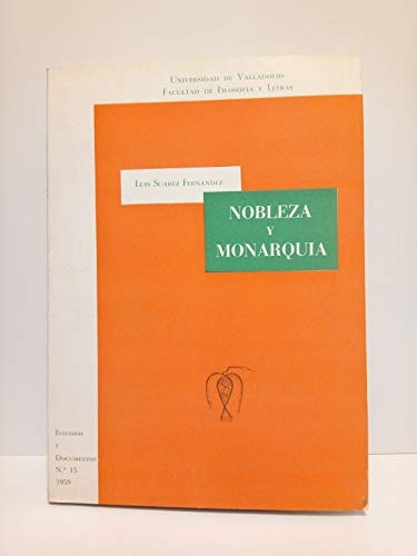 Nobleza y Monarquía: Puntos de vista sobre la historia castellana del siglo XV