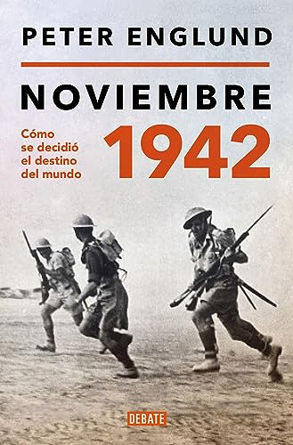 Noviembre 1942: Una historia íntima del momento decisivo de la Segunda Guerra Mundial