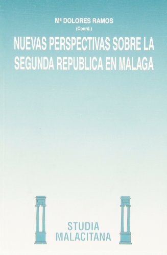 Nuevas perspectivas sobre la Segunda República en Málaga (Studia Malacitana)