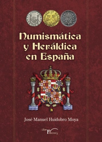 Numismática y heráldica en España (SIN COLECCION)