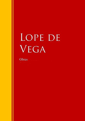 Obras de Lope de Vega: Colección - Biblioteca de Grandes Escritores