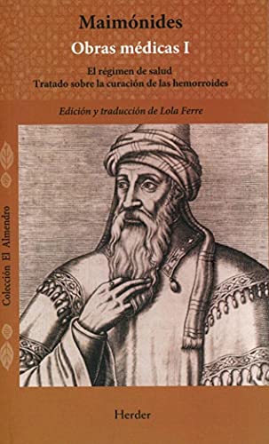 Obras médicas I: El régimen de salud. Tratado sobre la curación de las hemorroides: 0 (El Almendro)