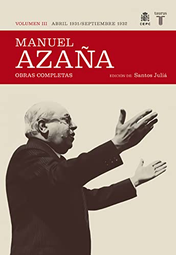 O.C. Manuel Azaña Tomo 3 Abril 1931 Sept. 1932 (Historia)