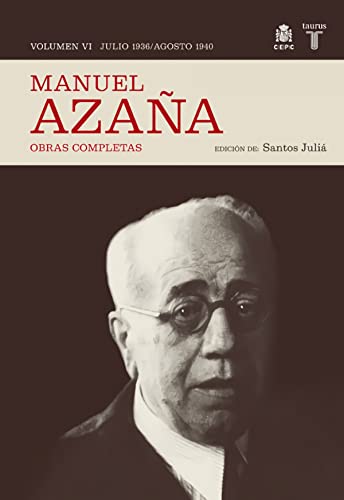 O.C. Manuel Azaña Tomo 6 Julio 1936 / Agosto 1940 (Historia)