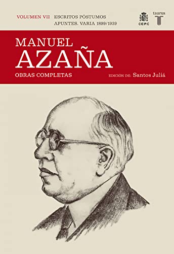 O.C. Manuel Azaña Tomo 7 1899 / 1939 (Historia)