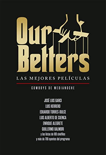 OUR BETTERS. LAS MEJORES PELICULAS: COWBOYS DE MEDIANOCHE (FUERA DE COLECCION)