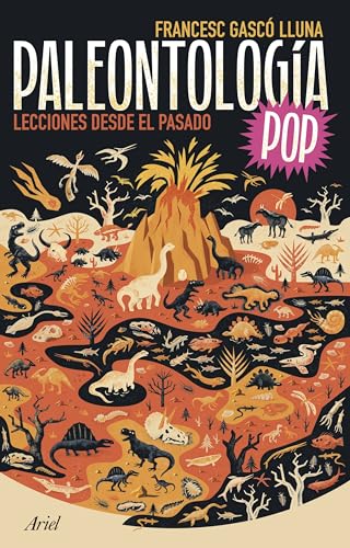 Paleontología Pop: Lecciones desde el pasado (Ariel)