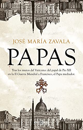 Papas: Tras los muros del Vaticano: del papel de Pío XII en la II Guerra Mundial a Fran (Obras diversas)