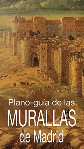 Plano Guía de las murallas de Madrid (HISTORIAS DE MADRID)