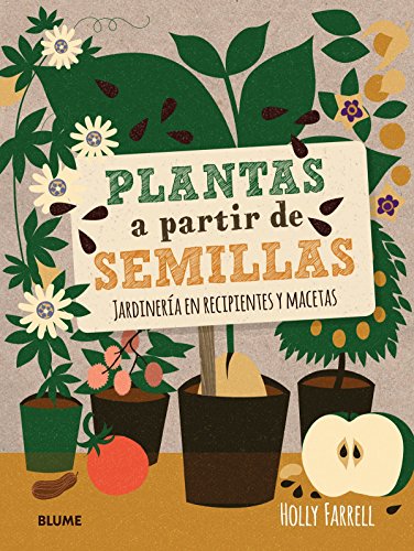 Plantas a partir de semillas: Jardinería en recipientes y macetas (GENERICA)