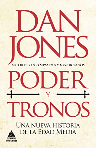 Poder y tronos: Una nueva historia de la Edad Media (ATICO HISTORIA)