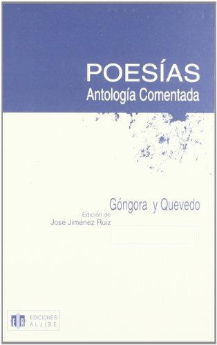 Poesía de Góngora y Quevedo: Antología comentada (ALJIBE LITERARIO)