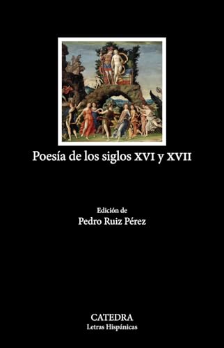 Poesía de los siglos XVI y XVII (Letras Hispánicas)