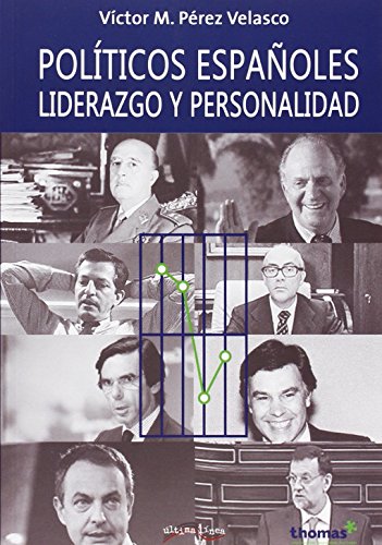 Políticos españoles, Liderazgo y Personalidad (Última Línea de Ensayo)