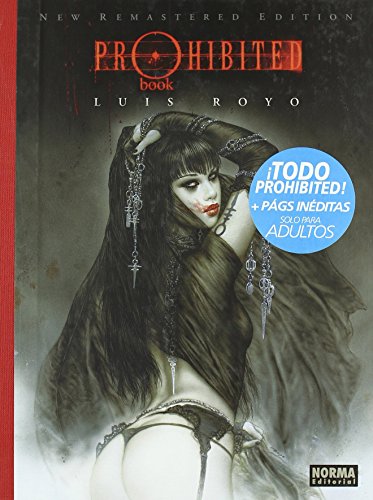 PROHIBITED BOOK (Edición Integral) (LUIS ROYO LIBROS) de Luis Royo (19 nov 2010) Tapa dura