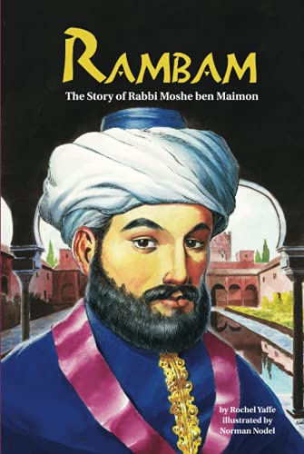 Rambam: The Story of Rabbi Moshe ben Maimon