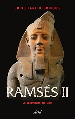 Ramsés II: La verdadera historia (Ariel)