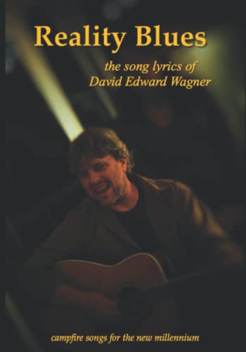 Reality Blues: The Song Lyrics of David Edward Wagner