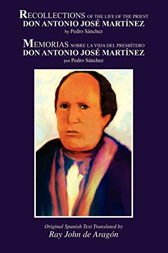 Recollections of the Life of Don Antonio Jose Martinez