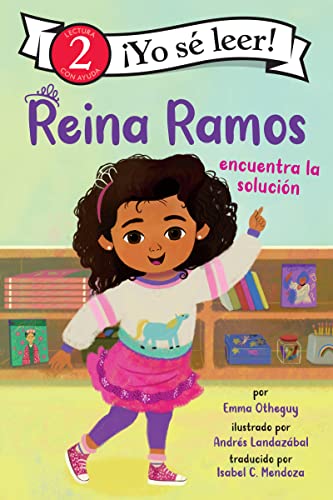 Reina Ramos encuentra la solución/ Reina Ramos Works It Out: Reina Ramos Works It Out (Spanish Edition) (¡Puedo leer!, Nivel 2/ I Can Read!, Level 2)