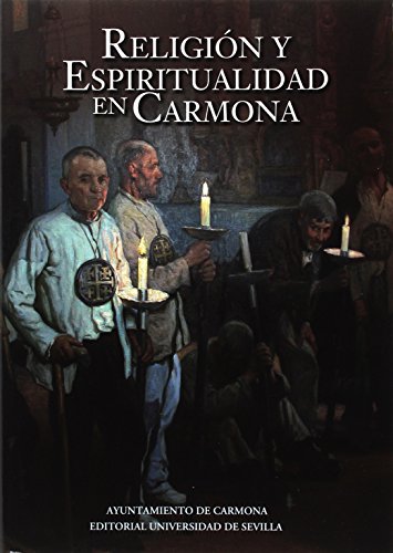 Religión y espiritualidad en Carmona: 316 (Historia y Geografía)