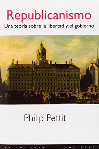 Republicanismo: Una teoría sobre la libertad y el gobierno: 68 (Estado y Sociedad)