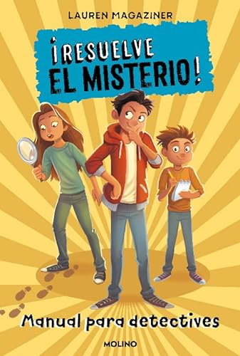 ¡Resuelve el misterio! - Manual para detectives (Ficción Kids)