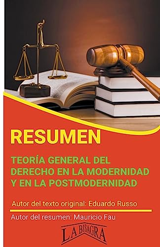 Resumen de Teoría General del Derecho en la Modernidad y en la Postmodernidad (Resúmenes Universitarios)
