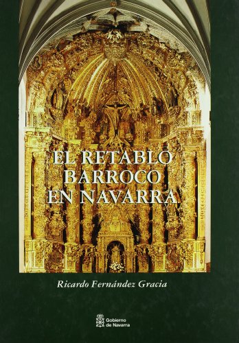 RETABLO BARROCO EN NAVARRA, EL (SIN COLECCION)