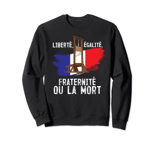 Revolución Francesa Libertad Igualdad Fraternidad Día de la Sudadera