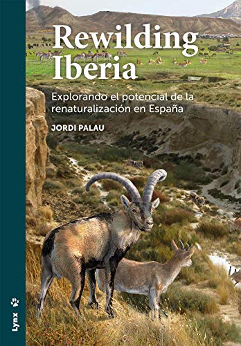 Rewilding Iberia - Explorando el potencial de la renaturalización en España (LYNX)