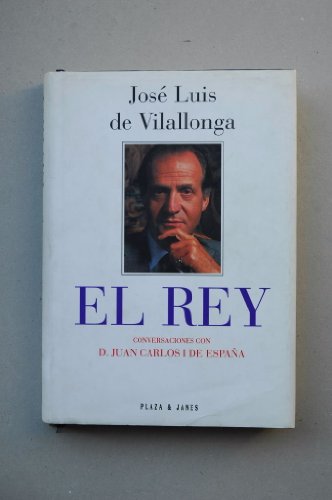 Rey, el : conversaciones con don Juan Carlos I de España
