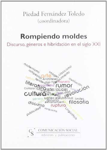 Rompiendo moldes: discurso, géneros e hibridación en el siglo XXI: 10 (Contextos)