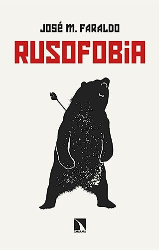 Rusofobia: Ensayo sobre prejuicios y propaganda: 953 (COLECCION MAYOR)
