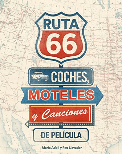 Ruta 66. Coches, moteles y canciones de película (General)