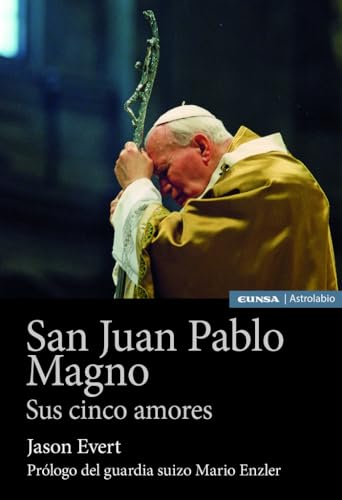 San Juan Pablo Magno: Sus cinco amores (Astrolabio Religión)