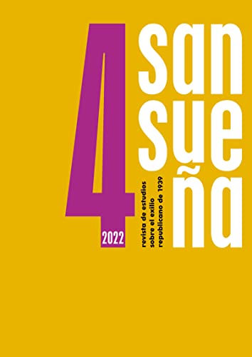 Sansueña. 4: Revista de estudios sobre el exilio republicano de 1939. Núm (REVISTA SANSUEÑA)