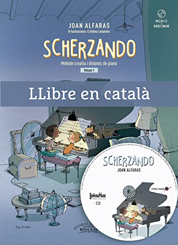 SCHERZANDO vol. 1 | Mètode creatiu i dinàmic de piano | Llibre en català (B.4000) | piano para niños | curso de piano para principiantes adultos | método de piano | Contiene CD y audios online: 2