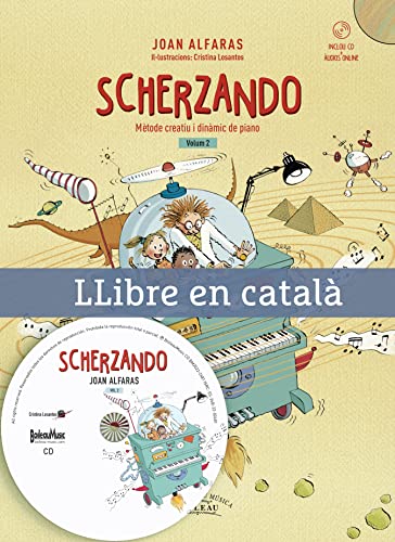 SCHERZANDO vol. 2 | Mètode creatiu i dinàmic de piano | Llibre en català (B.4120) | piano para niños | curso de piano para principiantes adultos | método de piano | Contiene CD y audios online