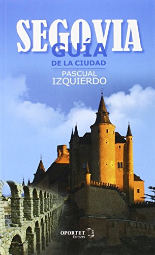 Segovia Guía De La Ciudad (CAMINO AL ANDAR)