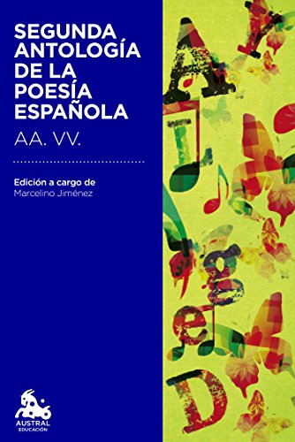 Segunda antología de la poesía española: Edición a cargo de Marcelino Jiménez León (Austral Educación)
