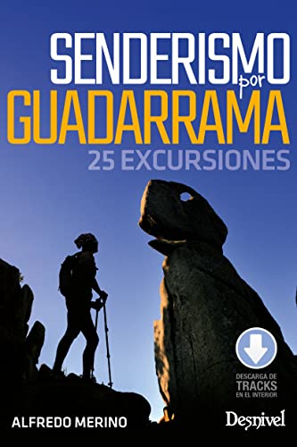 Senderismo por Guadarrama. 25 excursiones (GUIAS EXCURSIONISTAS)