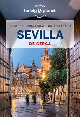 Sevilla de cerca 4 (Guías De cerca Lonely Planet)