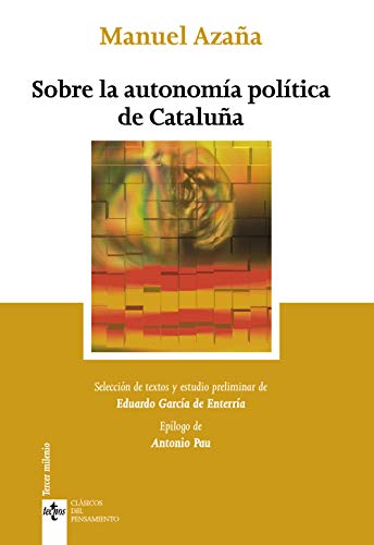 Sobre la autonomía política de Cataluña (Clásicos - Clásicos del Pensamiento)