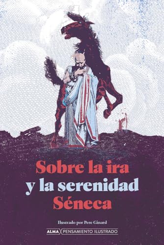 Sobre la ira y la serenidad (Pensamiento Ilustrado)