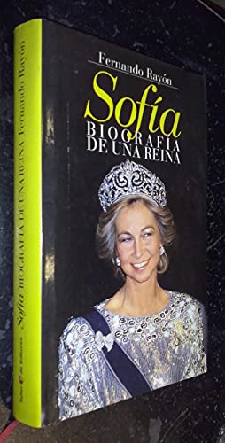 Sofia, Biografia De Una Reina