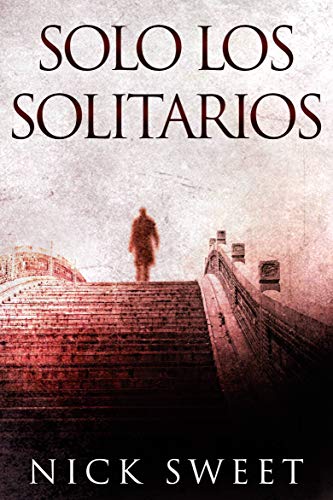 Solo Los Solitarios: Políticos, Mentiras y Vídeos