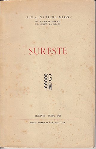 SURESTE (La novela española de post-guerra; La realidad y el arte en el fenómeno literario; Notas sobre la cultura y su difusión)