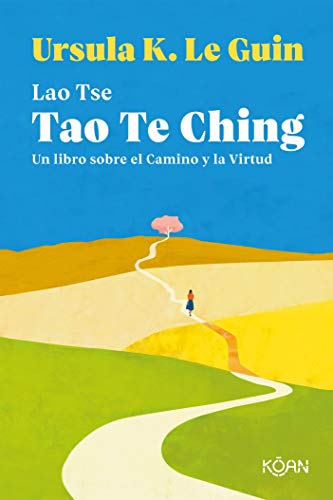 Tao Te Ching (3ªED): Un libro sobre el Camino y la Virtud (KOAN)